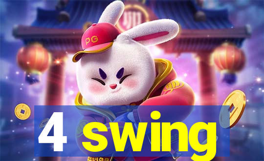 4 swing